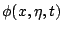 $\phi(x,\eta,t)$