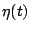 $\eta(t)$