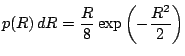 $\displaystyle p(R) dR=\frac{R}{8}
\exp\left(-\frac{R^2}{2}\right)$