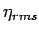 $\eta_{rms}$