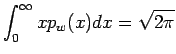 $\displaystyle \int_{0}^{\infty} x p_w(x)dx
= \sqrt{2\pi}$