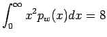 $\displaystyle \int_{0}^{\infty} x^2 p_w(x)dx
= 8$