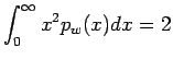 $\displaystyle \int_{0}^{\infty} x^2 p_w(x)dx
= 2$
