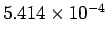 $5.414\times10^{-4}$